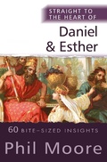 Cover: Straight to the Heart of Daniel and Esther - Monarch Books