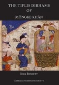 Cover: The Tiflis Dirhams of Moengke Khan - American Numismatic Society,U.S.
