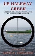 Cover: Up Halfway Creek - North Channel Novels