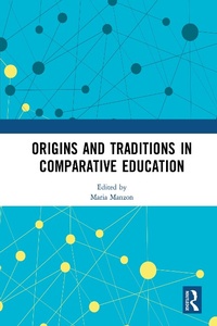 Enlarge image Cover: Origins and Traditions in Comparative Education - Routledge