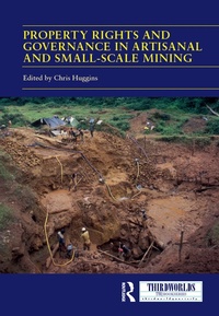 Abbildung von: Property Rights and Governance in Artisanal and Small-Scale Mining - Routledge