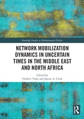 Cover: Network Mobilization Dynamics in Uncertain Times in the Middle East and North Africa - Routledge
