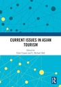 Cover: Current Issues in Asian Tourism - Routledge