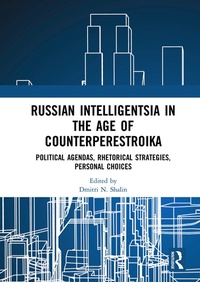 Abbildung von: Russian Intelligentsia in the Age of Counterperestroika - Routledge
