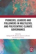 Cover: Pioneers, Leaders and Followers in Multilevel and Polycentric Climate Governance - Routledge