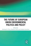 Cover: The Future of European Union Environmental Politics and Policy - Routledge