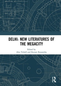Abbildung von: Delhi: New Literatures of the Megacity - Routledge