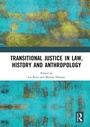 Cover: Transitional Justice in Law, History and Anthropology - Routledge