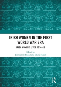 Abbildung von: Irish Women in the First World War Era - Routledge