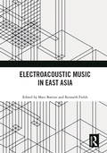 Cover: Electroacoustic Music in East Asia - Routledge