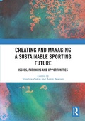 Cover: Creating and Managing a Sustainable Sporting Future - Routledge