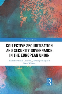 Enlarge image Cover: Collective Securitisation and Security Governance in the European Union - Routledge