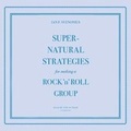 Cover: Supernatural Strategies for Making a Rock 'n' Roll Group - Blackstone Publishing