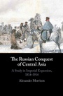 Cover: The Russian Conquest of Central Asia - Cambridge University Press