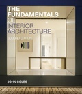 Cover: The Fundamentals of Interior Architecture - Bloomsbury Visual Arts