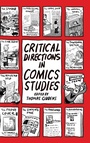 Cover: Critical Directions in Comics Studies - University Press of Mississippi