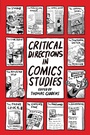 Cover: Critical Directions in Comics Studies - University Press of Mississippi
