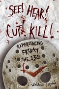 Cover: See! Hear! Cut! Kill! - University Press of Mississippi