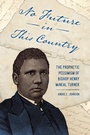 Cover: No Future in This Country - University Press of Mississippi