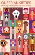 Cover: Queer Anxieties of Young Adult Literature and Culture - University Press of Mississippi