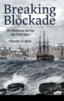 Cover: Breaking the Blockade - University Press of Mississippi