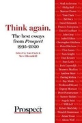 Cover: Think again. The best essays from Prospect 1995-2020 - Prospect Publishing Ltd