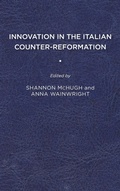 Cover: Innovation in the Italian Counter-Reformation - University of Delaware Press