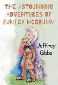 Cover: The Astounding Adventures of Bumley McGrumm - Olympia Publishers