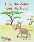 Cover: How the Zebra Got His Coat - Ransom Publishing