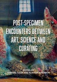 Enlarge image Cover: Post-Specimen Encounters Between Art, Science and Curating - Intellect Books