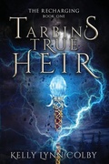 Cover: Tarbin's True Heir - Cursed Dragon Ship Publishing, LLC