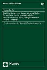 Abbildung von: Das Befristungsrecht des wissenschaftlichen Personals an deutschen Hochschulen zwischen wissenschaftlicher Dynamik und sozialer Sicherheit - Nomos