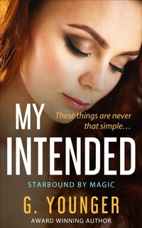Enlarge image Cover: My Intended (Starbound By Magic) - G. Younger