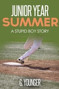 Cover: Junior Year Summer (A Stupid Boy Story, #13) - A Stupid Boy Story