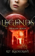 Cover: Legends (Dragon Reign, #3) - KitBla