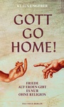Cover: Gott Go Home! - Das Neue Berlin