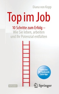 Abbildung von: Top im Job - Wie Sie leben, arbeiten und Ihr Potenzial entfalten - Springer