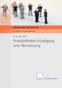 Abbildung von: Praxisleitfaden Abmahnung und Kündigung - Dashöfer