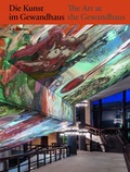 Cover: Die Kunst im Gewandhaus | The Art at the Gewandhaus - E. A. Seemann Verlag