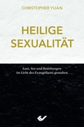 Cover: Heilige Sexualit&auml;t - Christliche Verlagsgesellschaft