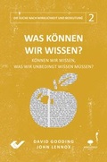 Cover: Was k&ouml;nnen wir wissen? - Christliche Verlagsgesellschaft