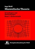 Cover: Maxwellsche Theorie. Grundlagen und Anwendungen - Wolff, Dr.