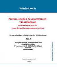 Abbildung von: Professionelles Programmieren von Anfang an: Mit Free Pascal und der freien Entwicklungsumgebung Lazarus (mit CD) - Oberkochener Medienverlag