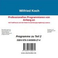 Enlarge image Cover: Professionelles Programmieren von Anfang an mit FreePascal und der freien Entwicklungsumgebung Lazarus - Oberkochener Medienverlag