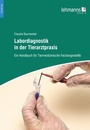 Bild: Labordiagnostik in der Tierarztpraxis - Lehmanns Media