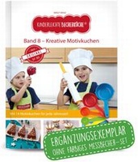 Abbildung von: Kinderleichte Becherküche - Kreative Motivkuche (Band 8) - Becherkueche.de