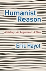 Cover: Humanist Reason - Columbia University Press