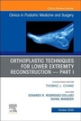 Cover: Orthoplastic Techniques for Lower Extremity Reconstruction Part 1, An Issue of Clinics in Podiatric Medicine and Surgery: Volume 37-4 - Elsevier