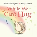 Cover: While We Can't Hug - Faber & Faber