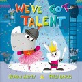 Cover: We've Got Talent - Simon & Schuster Childrens Books